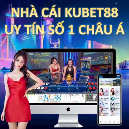 kubet - ku casino - kubet88 - Nhà cái KU uy tín số 1 Châu Á